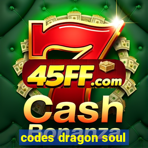 codes dragon soul